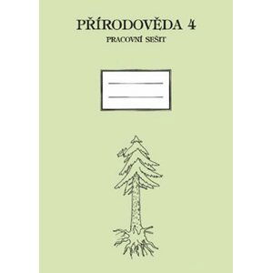 Přírodověda pro 4. ročník ZŠ - Pracovní sešit - Lenka Prášková