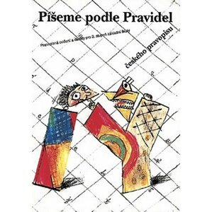 Píšeme podle pravidel českého pravopisu pro 2. stupeň ZŠ - Marie Hanzová