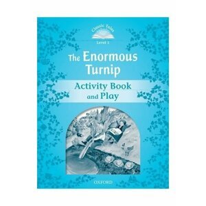 Classic Tales 1 The Enormous Turnip Activity Book and Play (2nd) - Sue Arengo