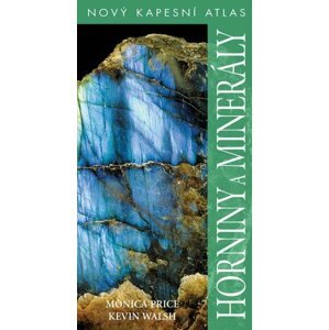 Horniny a minerály - Nový kapesní atlas, 3.  vydání - Monica Price