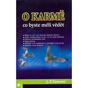 O karmě - Co byste měli vědět - J.P. Vaswani