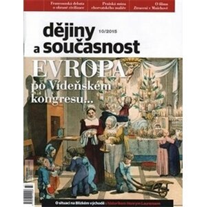 Dějiny a současnost 10/2015. Evropa po Vídeňském kongresu... - autorů kolektiv