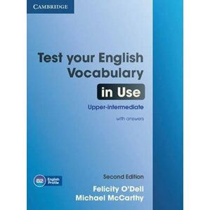 Test Your English Vocabulary in Use Upper-intermediate Book with Answers, 2nd - Felicity O'Dell