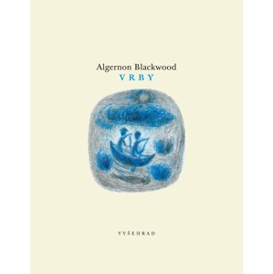 Vrby - Algernon Blackwood