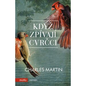 Když zpívají cvrčci - Charles Martin