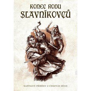 Konec rodu Slavníkovců - Oldřiška Ciprová