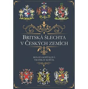 Britská šlechta v Českých zemích - Vratislav Košťál