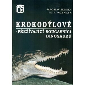 Krokodýlové - Jaroslav Zelinka; Petr Voženílek