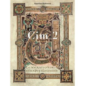 Cim 2 - Rukopis mezi zeměmi a staletími středověké Evropy - Kateřina Kubínová