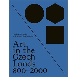 Art in the Czech Lands 800-2000 - Taťána Petrasová