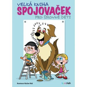 Velká kniha spojovaček pro šikovné děti - Václav Ráž