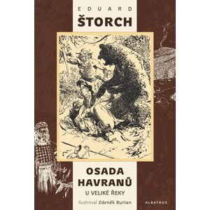 Osada Havranů - U Veliké řeky, 1.  vydání - Eduard Štorch