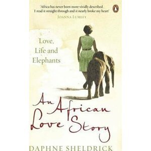 An African Love Story - Daphne Sheldrick