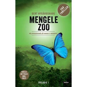 Mengele Zoo - Zabíjejí, aby prales mohl přežít - Gert Nygardshaug