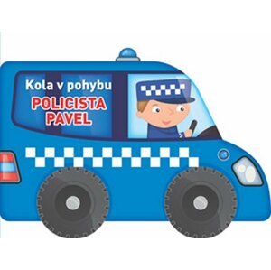 Kola v pohybu Policista Pavel