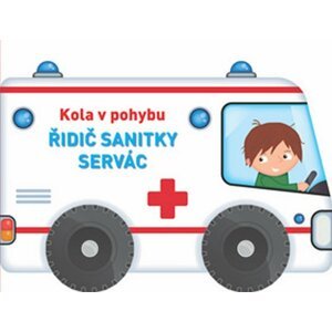 Kola v pohybu Řidič sanitky Servác, 1.  vydání