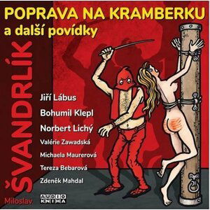 Poprava na Kramberku a další povídky - CDmp3 - Miloslav Švandrlík