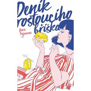 Deník rostoucího bříška - Barbara Trojanová