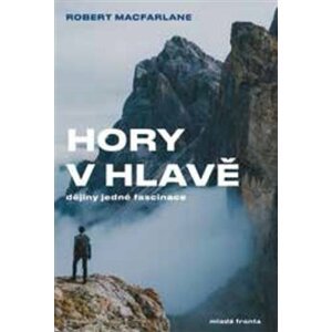 Hory v hlavě - Robert Macfarlane