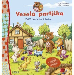 Veselá partička: Zvířátka v lesní školce - Katja Richertová