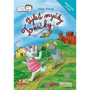 Výlet myšky Toničky - Genetická metoda - Jitka Vítová