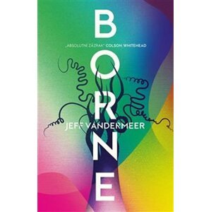 BORNE - Jeff Vandermeer