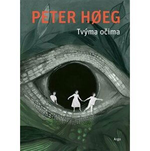 Tvýma očima - Peter Høeg