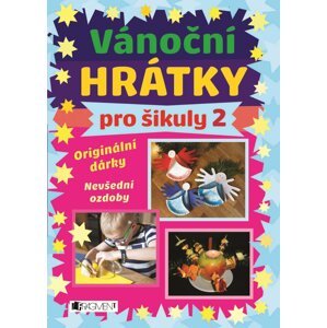 Vánoční hrátky pro šikuly 2 - kolektiv autorů