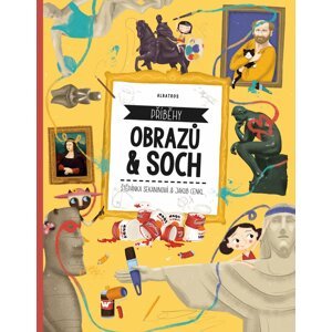 Příběhy obrazů a soch - Štěpánka Sekaninová