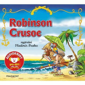 Robinson Crusoe - CD pro děti (Čte Vladimír Brabec) - Jana Eislerová