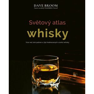 Světový atlas whisky - Dave Broom