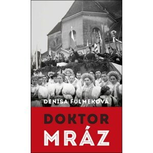 Doktor Mráz (slovensky) - Denisa Fulmeková