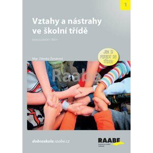 Vztahy a nástrahy ve školní třídě - Zdenka Ženatová