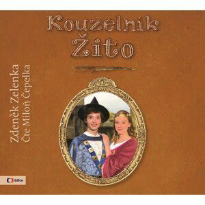 Kouzelník Žito (audiokniha pro děti) - Zdeněk Zelenka
