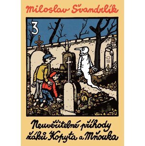 Neuvěřitelné příhody žáků Kopyta a Mňouka 3. - Miloslav Švandrlík