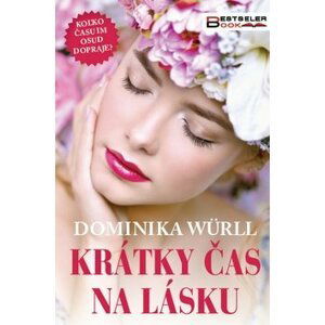 Krátky čas na lásku - Dominika Würll