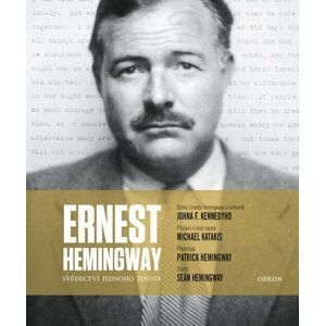 Ernest Hemingway: Svědectví jednoho života - Michael Katakis