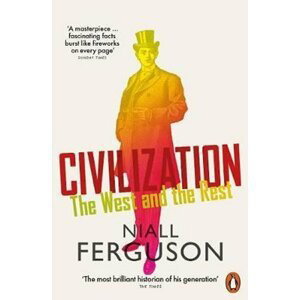 Civilization : The West and the Rest - Niall Ferguson