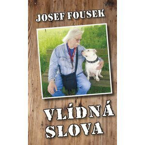 Vlídná slova - Josef Fousek