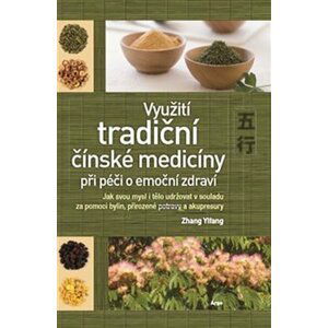 Využití tradiční čínské medicíny při péči o emoční zdraví - Zhang Yifang
