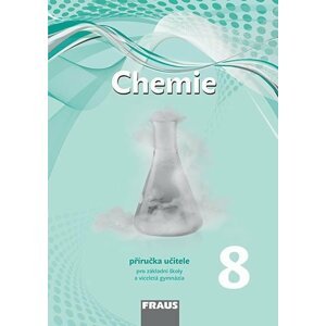 Chemie 8 pro ZŠ a víceletá gymnázia - Příručka učitele, 1.  vydání - Pavel Doulík