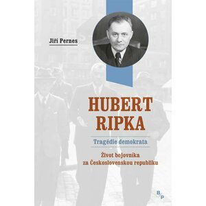 Hubert Ripka - Tragédie demokrata - Jiří Pernes