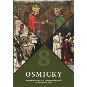 Osmičky - Osudová výročí českých a československých dějin končící na jednu číslici - autorů kolektiv