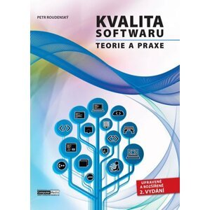 Kvalita software - Teorie a praxe - Petr Roudenský