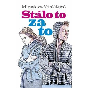 Stálo to za to! - Miroslava Varáčková