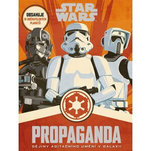 Star Wars - Propaganda - kolektiv autorů