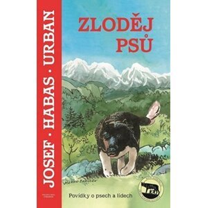 Zloděj psů - Povídky o psech a lidech - Josef Urban