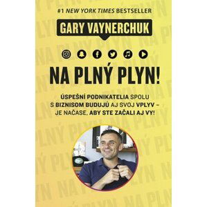 Na plný plyn - Gary Vaynerchuk