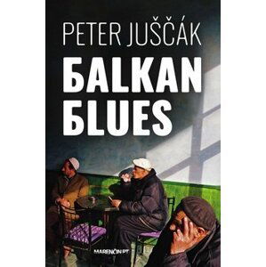 Balkan blues - Peter Juščák