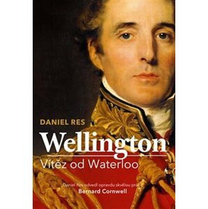 Wellington - Vítěz od Waterloo - Daniel Res